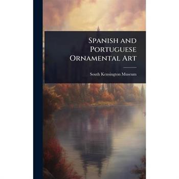 Spanish and Portuguese Ornamental Art