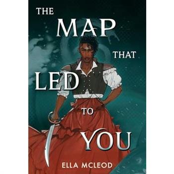 The Map That Led to You (a Novel)