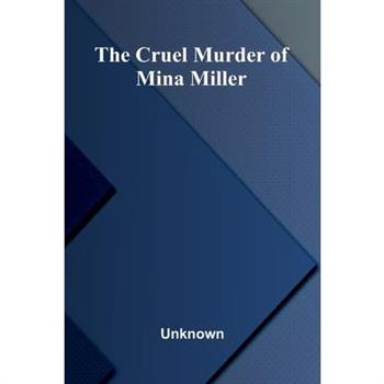 The Cruel Murder of Mina Miller