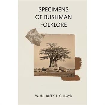 Specimens of Bushman Folklore