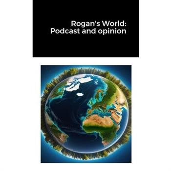 Rogan's World