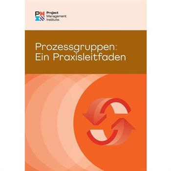 Process Groups: A Practice Guide (German)