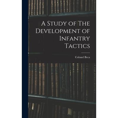 A Study of The Development of Infantry Tactics