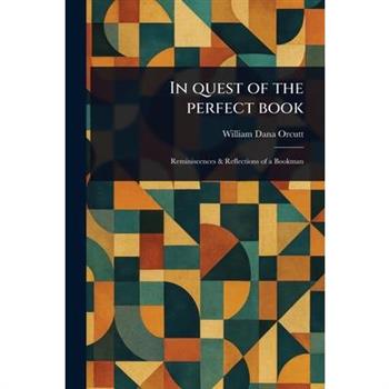 In Quest of the Perfect Book