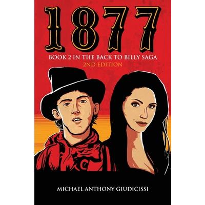 1877, Book 2 in the Back to Billy Saga