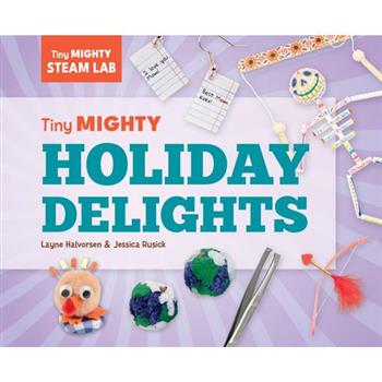 Tiny Mighty Holiday Delights