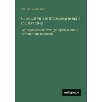 A medical visit to Gr瓣fenberg in April and May 1843