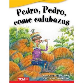 Pedro, Pedro, Come Calabazas (Peter, Peter, Pumpkin Eater)