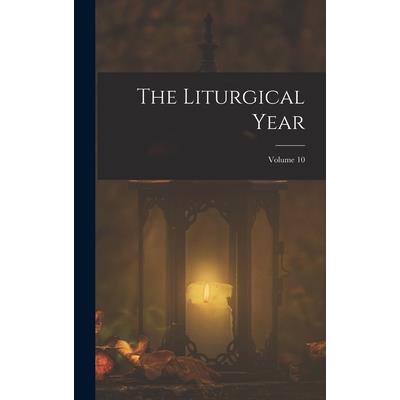 The Liturgical Year; Volume 10