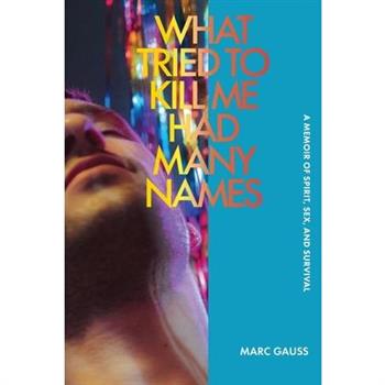 What Tried to Kill Me Had Many Names