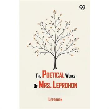 The Poetical Works Of Mrs. Leprohon
