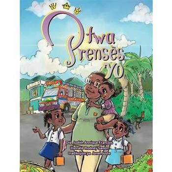 Two Prens癡s Yo (Creole version of Meet the Three Princesses)