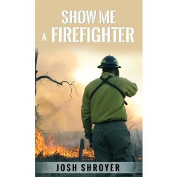 Show Me a Firefighter