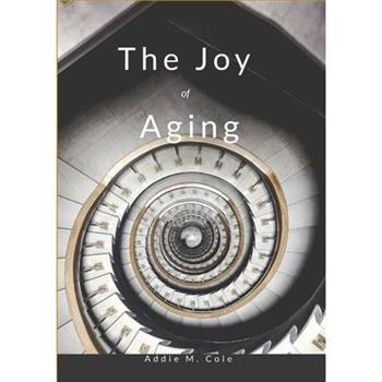 The Joy of Aging