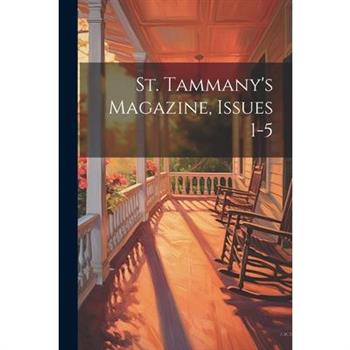 St. Tammany's Magazine, Issues 1-5