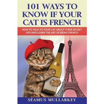 101 Ways To Know If Your Cat Is French