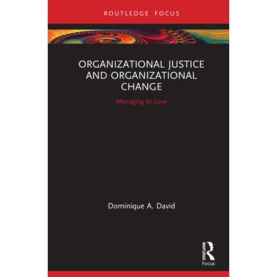 Organizational Justice and Organizational Change