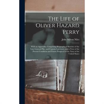 The Life of Oliver Hazard Perry