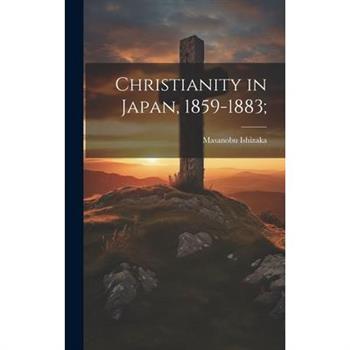 Christianity in Japan, 1859-1883;
