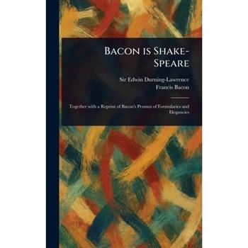 Bacon is Shake-Speare