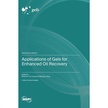 Applications of Gels for Enhanced Oil Recovery