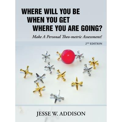 Where Will You Be When You Get Where You Are Going?