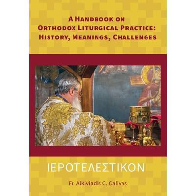 ΙΕΡΟΤΕΛΕΣΤΙΚΟΝ A Handbook on Orthodox Liturgical Practice