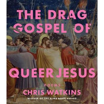 The Drag Gospel of Queer Jesus