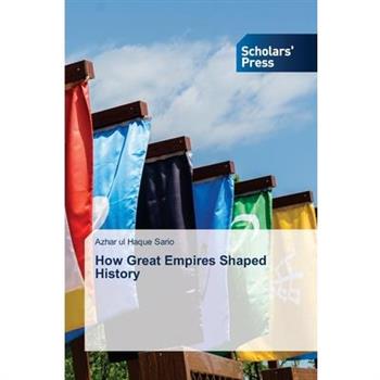 How Great Empires Shaped History