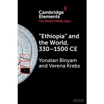 'Ethiopia' and the World, 330-1500 CE