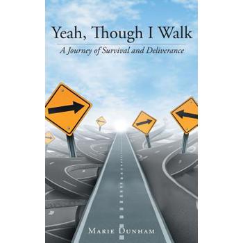 Yeah, Though I Walk....