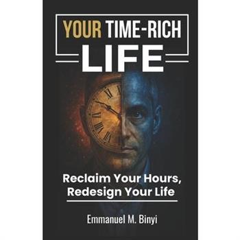 Your Time-Rich Life