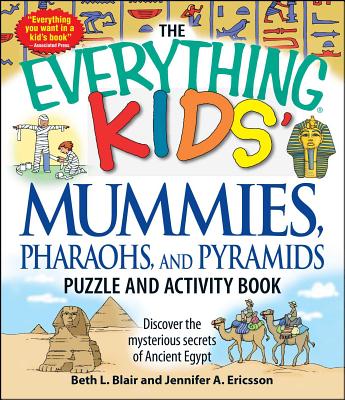 The Everything Kids’ Mummies, Pharaohs, and Pyramids Puzzle and Activity Book