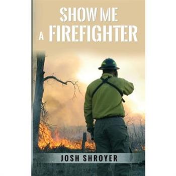 Show Me a Firefighter