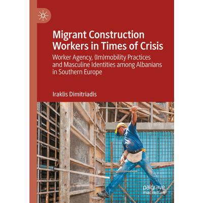 Migrant Construction Workers in Times of Crisis
