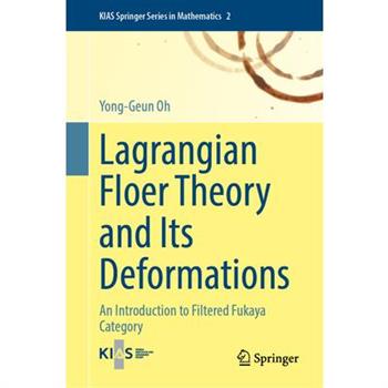 Lagrangian Floer Theory and Its Deformations