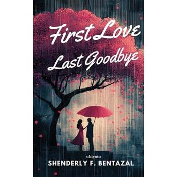 First Love, Last Goodbye