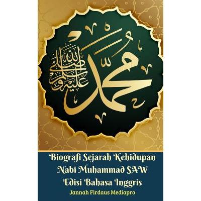 Biografi Sejarah Kehidupan Nabi Muhammad SAW Edisi Bahasa Inggris