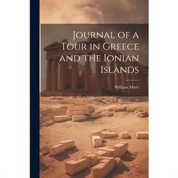 Journal of a Tour in Greece and the Ionian Islands