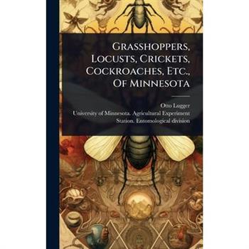 Grasshoppers, Locusts, Crickets, Cockroaches, Etc., Of Minnesota