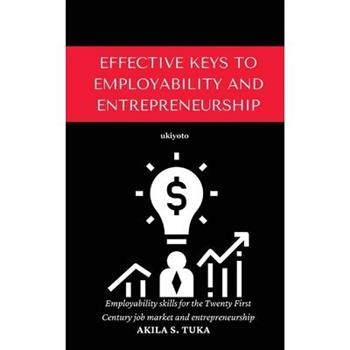 Effective Keys to Employability and Entrepreneurship