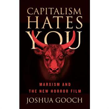Capitalism Hates You