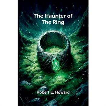 The Haunter Of The Ring