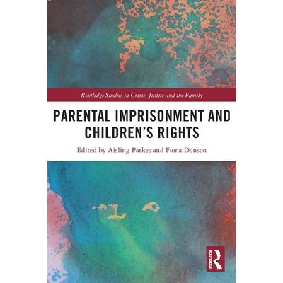 Parental Imprisonment and Children’s Rights