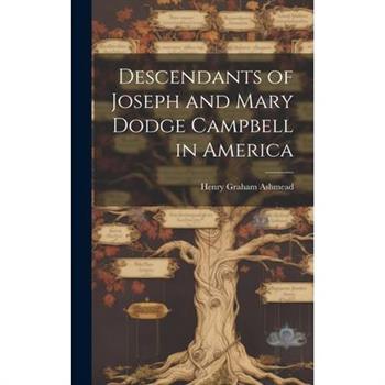 Descendants of Joseph and Mary Dodge Campbell in America