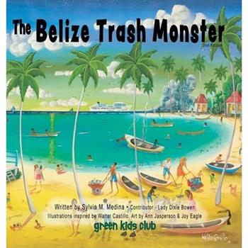 The Belize Trash Monster - HB - 2nd Edition