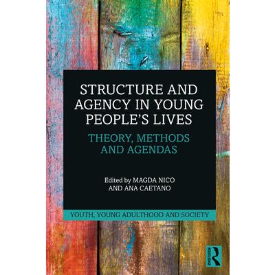 Structure and Agency in Young People’s Lives