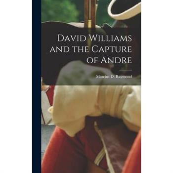 David Williams and the Capture of Andre