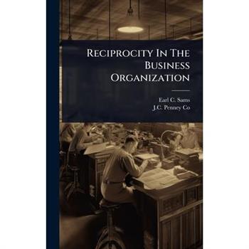 Reciprocity In The Business Organization