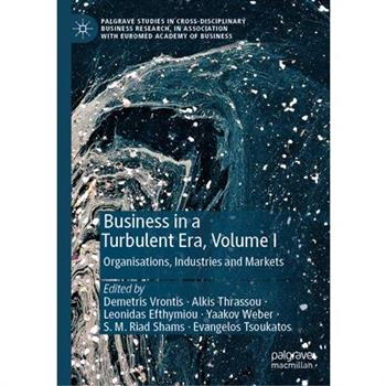 Business in a Turbulent Era, Volume I